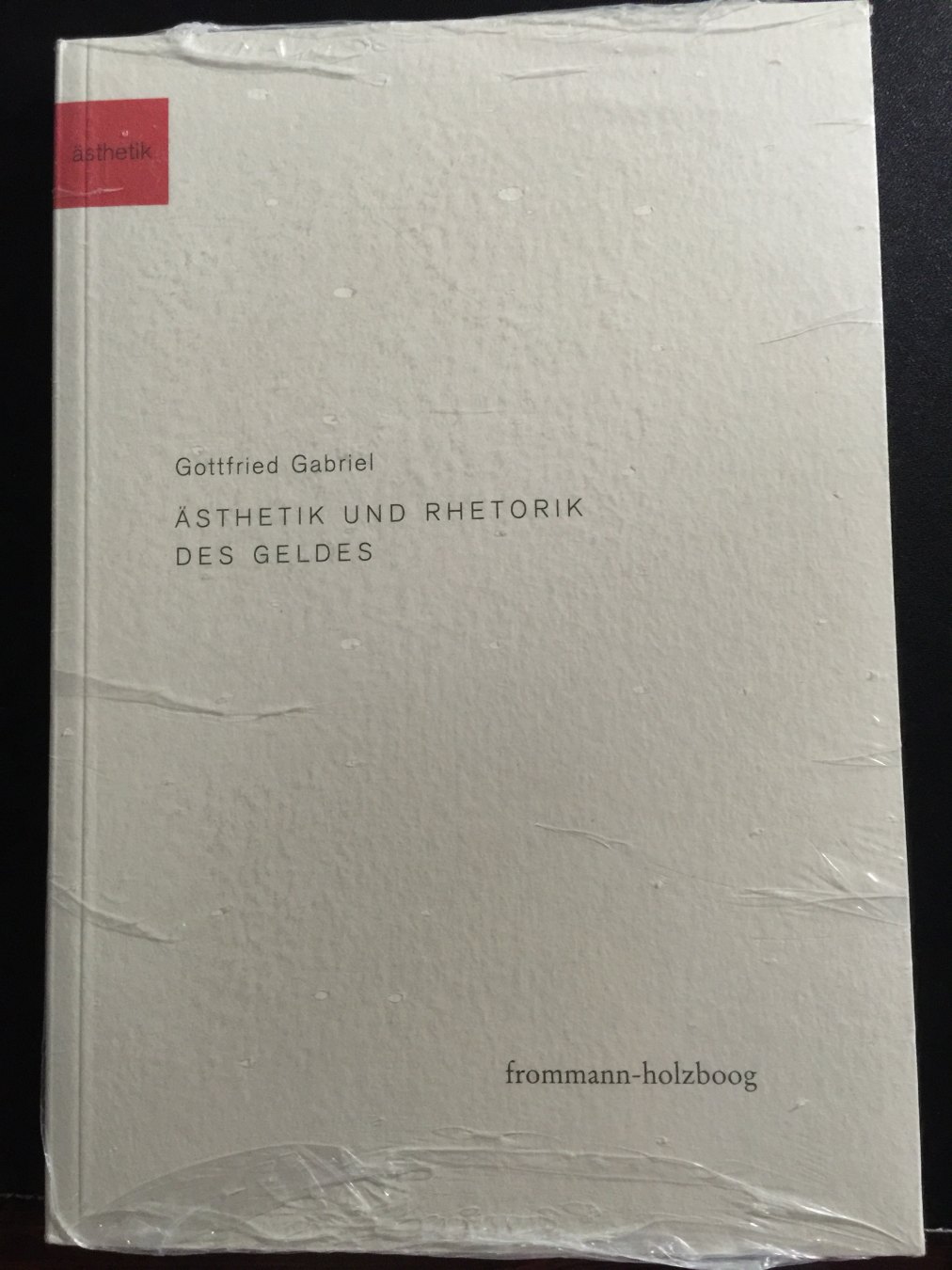 BUCH-b28 Gabriel/Ästhet.Rethorik-Geldes Buch  